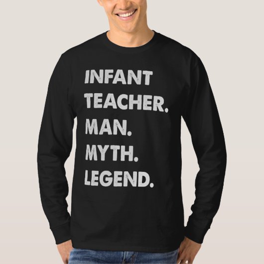 T-shirt Infant Teacher Man Myth Legend (Devant)