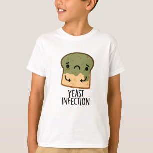 T-shirt Infection par la levure Funny Pain Pun
