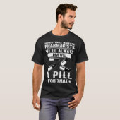 T-shirt Infectious Disease Pharmacists Always Have A Pill (Devant entier)