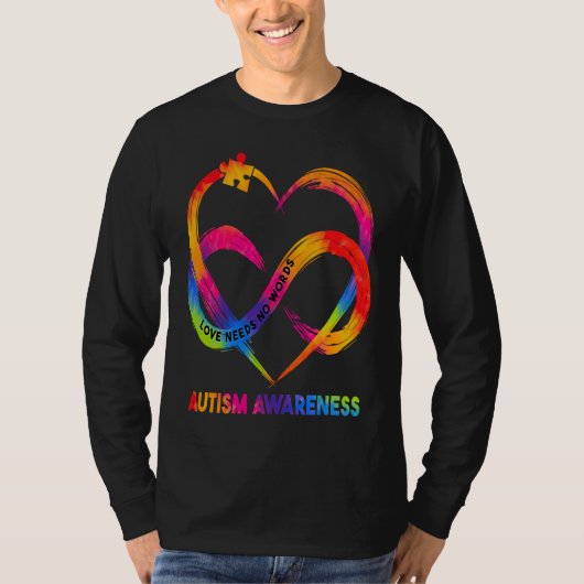 T-shirt Infinity Heart Love Autism Awareness Needs No Word (Devant)