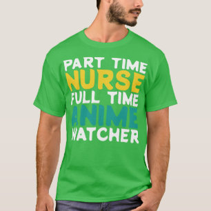 T-shirt Infirmière à temps partiel Observateur à temps ple