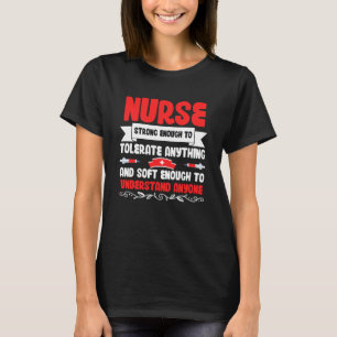 T-shirt Infirmière Assez Forte Pour Tolérer Tout Et Doux