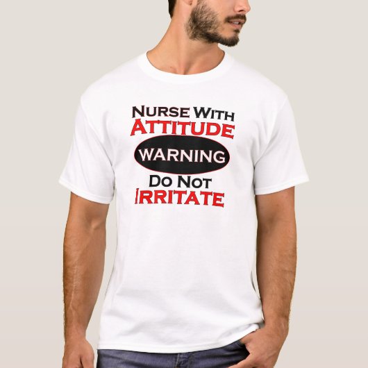 T-shirt Infirmière avec l'attitude (Devant)