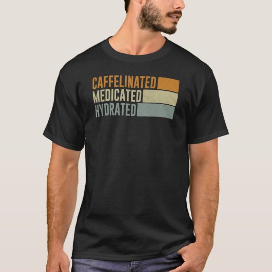 T-shirt Infirmière Caffeinée Hydratée Dit (Devant)