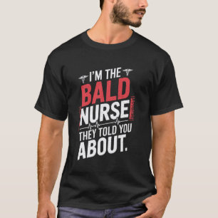 T-shirt Infirmière chauve humour médical drôle humour infi