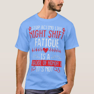 T-shirt Infirmière de nuit Appréciation Fatigue Insigne de