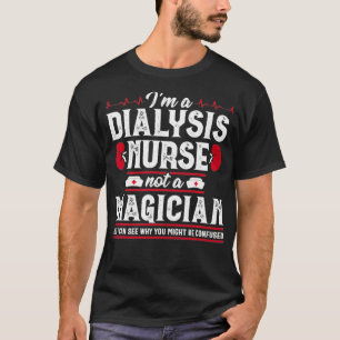 T-shirt Infirmière dialyse Funny Magicien Néphrologie Infi
