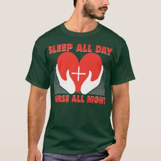T-shirt Infirmière Dormir toute la journée infirmière tout