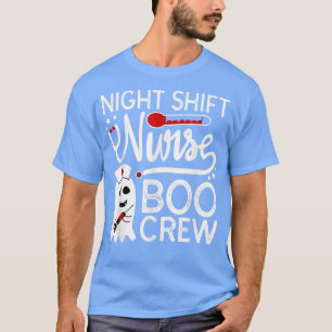 T-shirt Infirmière drôle de l'équipe de nuit fantôme Boo B