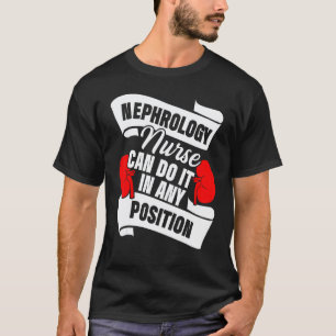 T-shirt Infirmière en néphrologie, poste quelconque, soins