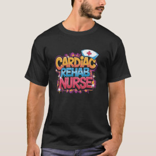 T-shirt Infirmière en réadaptation cardiaque, RN Départeme