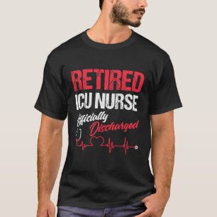 T-shirt Infirmière en soins critiques retraitée Retiret Ic