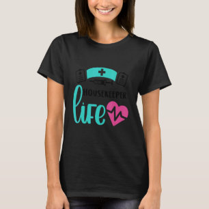 T-shirt Infirmière Femme de ménage Vie Battement de coeur