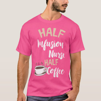 T-shirt Infirmière Infusion demi-café Infirmière intravein