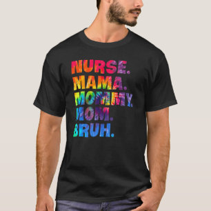 T-shirt Infirmière Maman Maman Bruh Tie Dye Pour Maman Inf