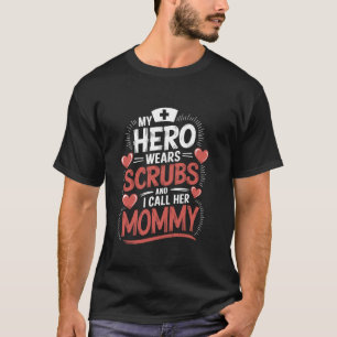 T-shirt Infirmière Maman Mon Héros Porte Une Blouse Et Je