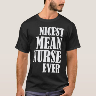 T-shirt Infirmière méchante la plus gentille Humour d'hôpi