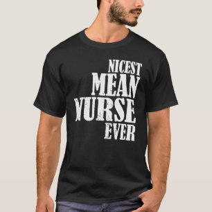 T-shirt Infirmière méchante la plus gentille jamais Sarca