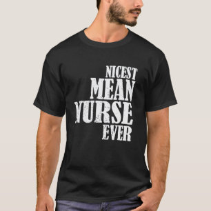 T-shirt Infirmière méchante la plus gentille qui soit