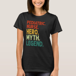 T-shirt Infirmière pédiatrique Héros Mythe Légende Vintage
