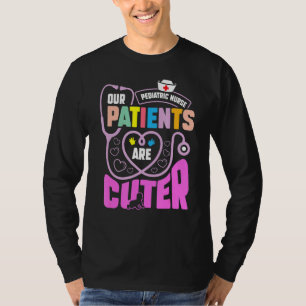 T-shirt Infirmière Pédiatrique Nos Patients Sont Plus Doux