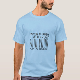 T-shirt Infirmière psychiatrique Humour-Blocs mentaux