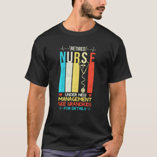 T-shirt Infirmière retraitée sous nouvelle direction Voir