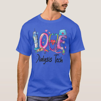 T-shirt Infirmière technicienne en dialyse amour