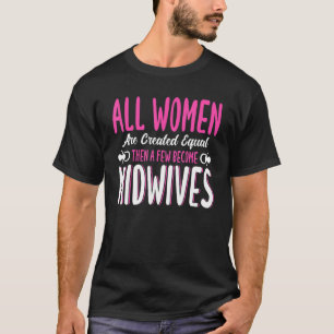 T-shirt Infirmière travailleuse à la naissance d'une sage-