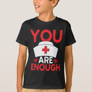 T-shirt Infirmière Vous Êtes Suffisant Sensibilisation à l