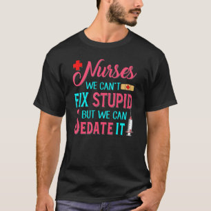 T-shirt Infirmières amusantes, on ne peut pas réparer les