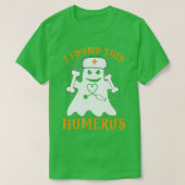 T-shirt Infirmières J'Ai Trouvé Ce Humerus Drôle Fantôme I (Design devant)