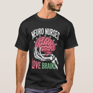 T-shirt Infirmières Neuro Amour Cerveaux Neurologie Infirm