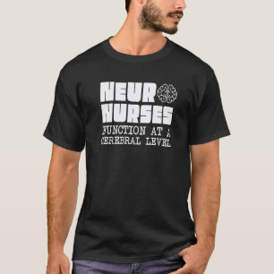 T-shirt Infirmières neuro Neuroscience Neurologie Neurolog