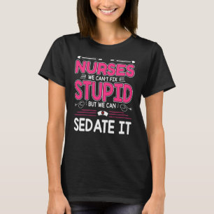 T-shirt Infirmières, on ne peut pas réparer les bêtises