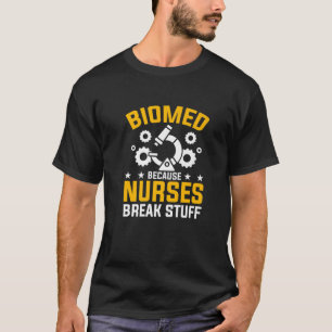 T-shirt Infirmières rupture Stuff Biomed Ingénieur biom