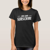 T-shirt Influencer Content Creator   Like and Subscribe (Devant)