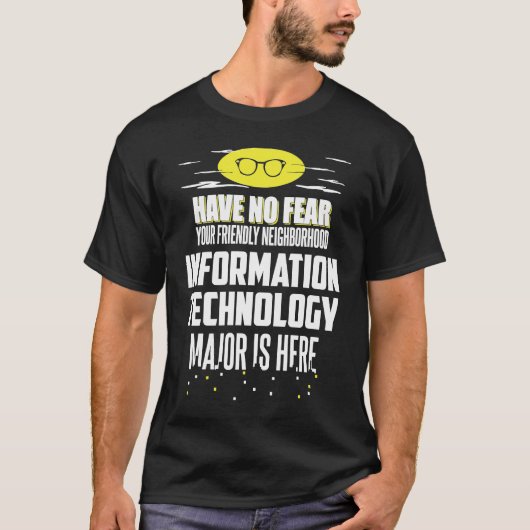 T-shirt Information Technology Major  Have No Fear (Devant)