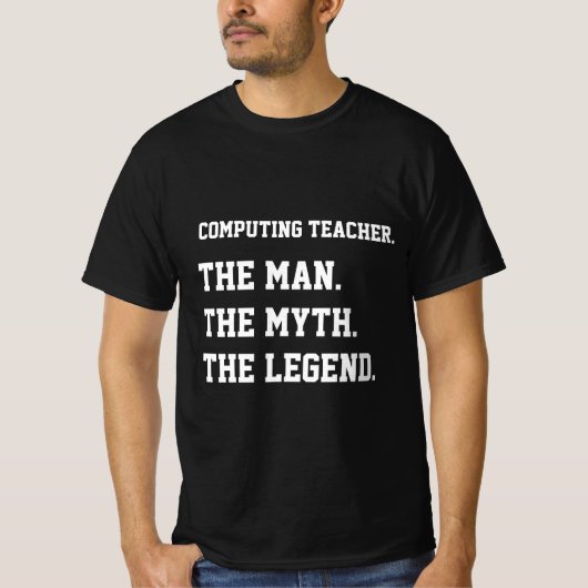 T-shirt Informatique Enseignant L'Homme Le Mythe La Légend (Devant)
