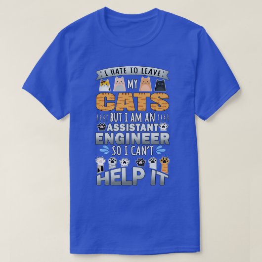 T-shirt Ingénieur Adjoint Amoureux des chats Cant Help It  (Design devant)