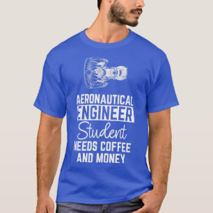 T-shirt Ingénieur aéronautique Besoin d'un étudiant Café e