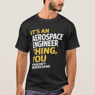 T-shirt Ingénieur aérospatial