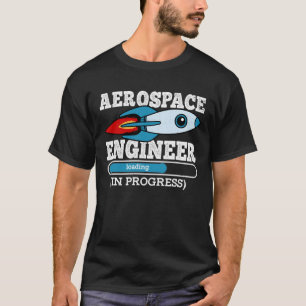 T-shirt Ingénieur aérospatial en cours