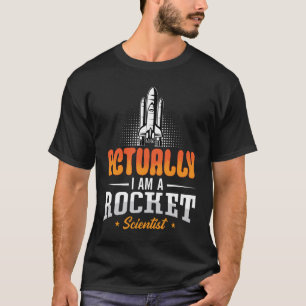 T-shirt Ingénieur Aérospatial En Fait Je Suis Une Rocket S