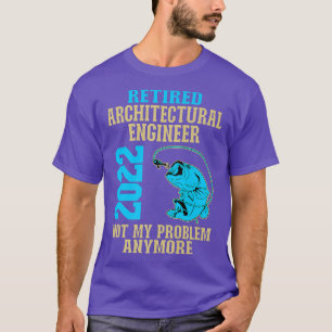 T-shirt Ingénieur Architectural Retraité 2022 Pêcheur
