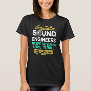 T-shirt Ingénieur Audio Studio Technicien Son Talentueux