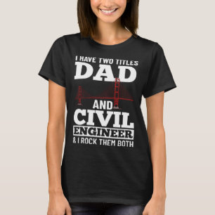 T-shirt Ingénieur civil constructeur de ponts étudiant en 