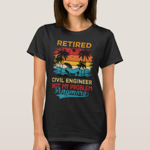 T-shirt Ingénieur Civil Retraité Plus Mon Problème Désorma
