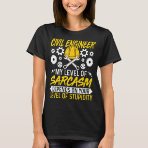 T-shirt Ingénieur civil Sarcasm Ingénieur civil Ingénieur