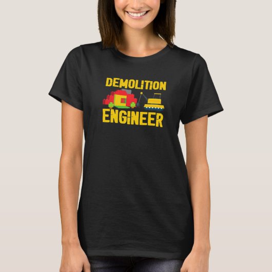 T-shirt Ingénieur de démolition Bâtiments de construction (Devant)